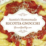 Auntie's Homemade Ricotta Gnocchi | Grow a Good Life