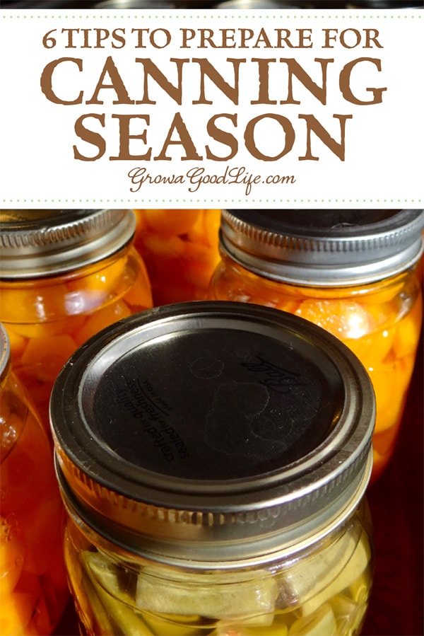 If you grow a vegetable garden, you know how crazy it can get when the harvest begins. Plan ahead and prepare for canning season with these six steps.