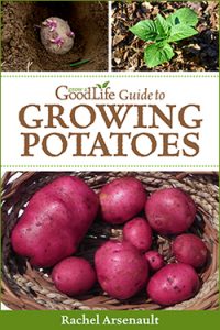 Grow a Good Life Guide to Growing Potatoes PDF eBook