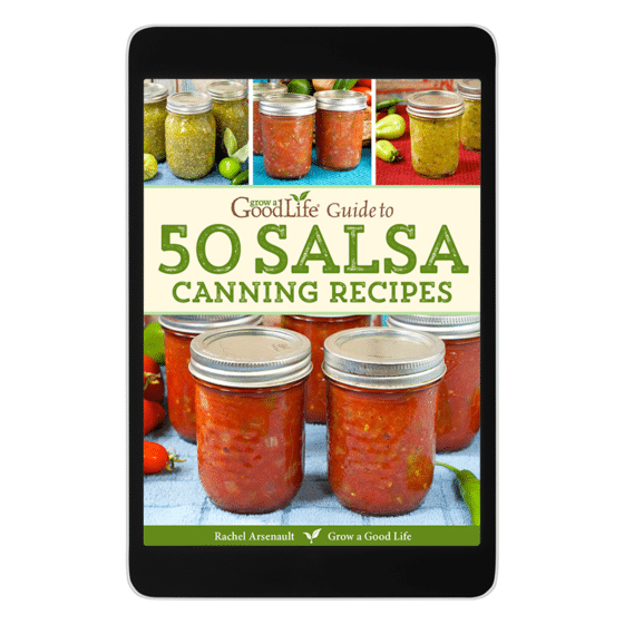 Grow a Good Life Guide to 50 Salsa Canning Recipes